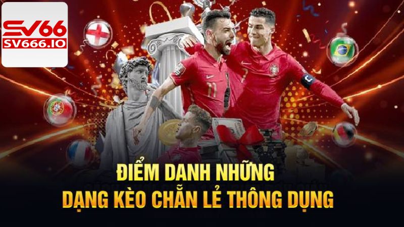 Thể loại đặt cược trong kèo chẵn lẻ là gì