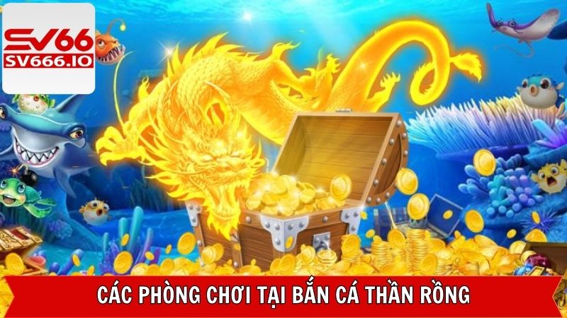 Hệ thống phòng cược đa dạng trong bắn cá Thần Rồng 