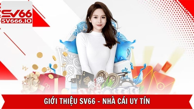 Giới thiệu Sv66 về những thông tin cơ bản nhất