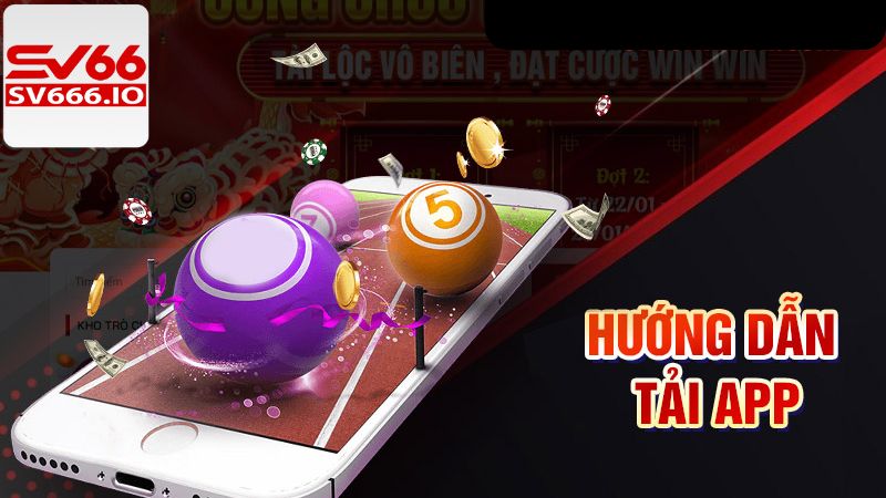 Tiến trình tải app SV66 cần nắm rõ 