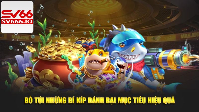 Bí kíp chinh phục săn cá H5 cực kỳ đỉnh cao