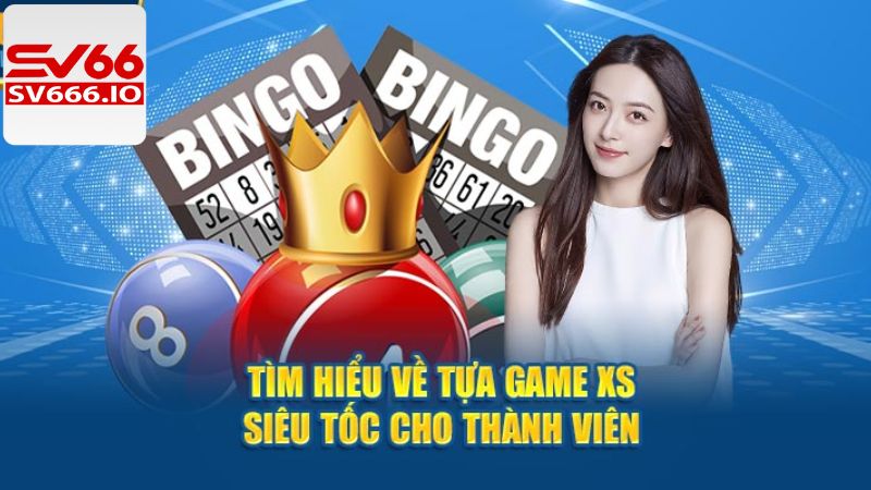 Cách hiểu đơn giản về xổ số siêu tốc