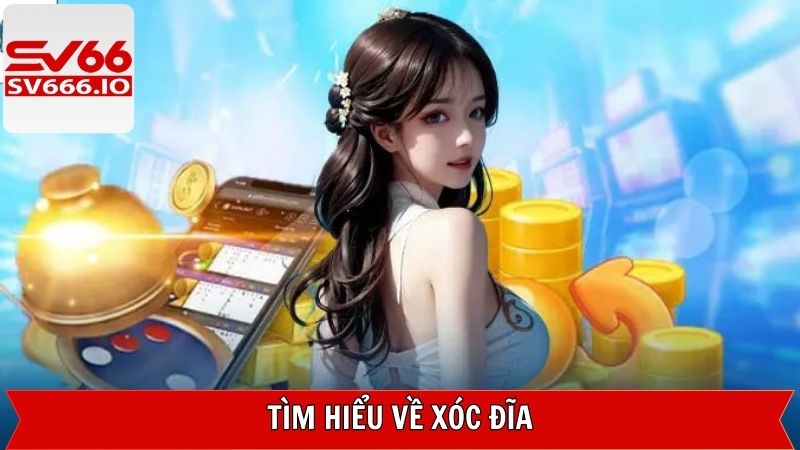 Khái quát về phiên bản xóc đĩa trực tuyến