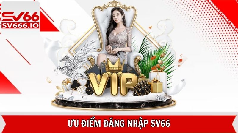 Tiện ích đặc biệt trong đăng nhập SV66